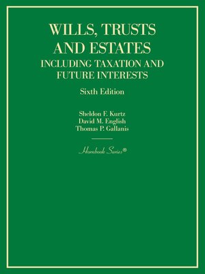 cover image of Wills, Trusts and Estates Including Taxation and Future Interests